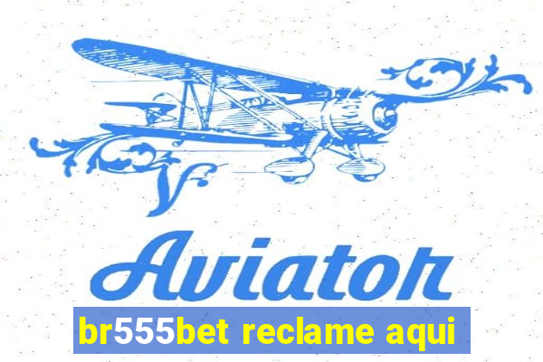 br555bet reclame aqui